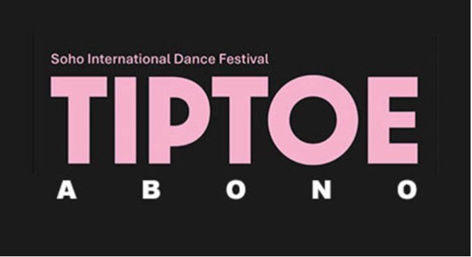 Abono TIP TOE Soho International Dance Festival