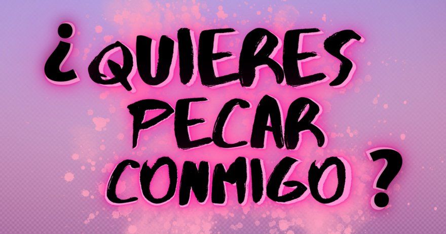 ¿Quieres pecar conmigo?