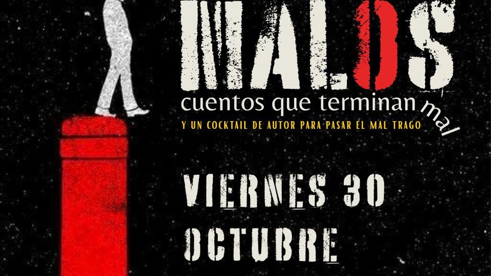 MALOS. Historias que terminan mal + cóctel de autor
